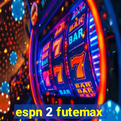 espn 2 futemax